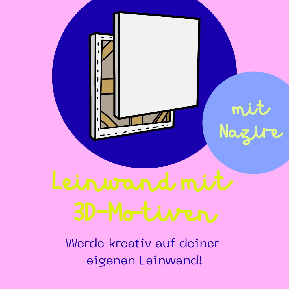 Kreativ-Workshop "Leinwand mit 3D-Motiven" mit Nazire