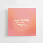 MÖGE DEIN TAG VOLL WUNDER SEIN - MINI-KARTE - AFFIRMATION